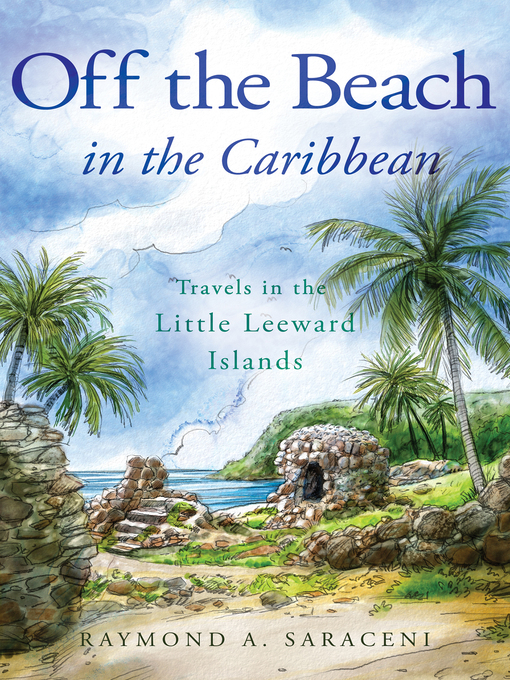 Title details for Off the Beach in the Caribbean by Raymond A. Saraceni - Available
